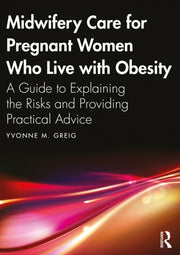 Midwifery Care For Pregnant Women Who Li By Greig, Yvonne M.