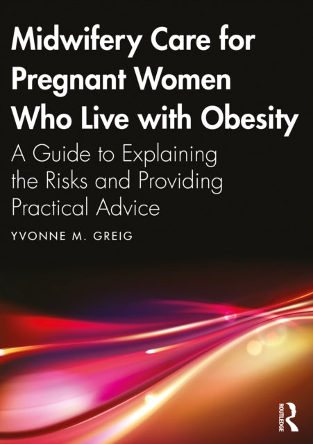 Midwifery Care For Pregnant Women Who Li By Greig, Yvonne M.