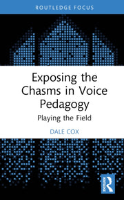 Exposing The Chasms In Voice Pedagogy