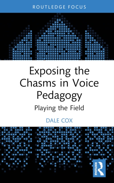 Exposing The Chasms In Voice Pedagogy