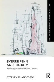 Sverre Fehn & The City Rethinking Archit