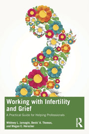 Working With Infertility & Grief
