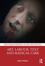 Art Labour Text And Radical Care