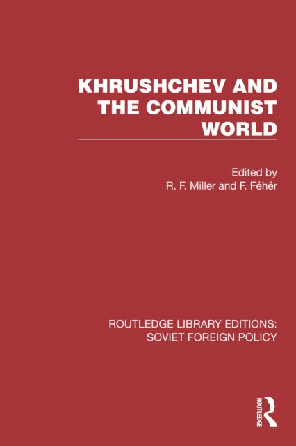 Khrushchev And The Communist World