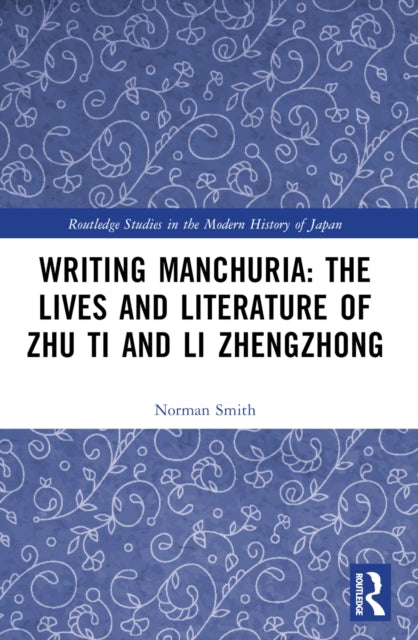 Writing Manchuria The Lives And Litera
