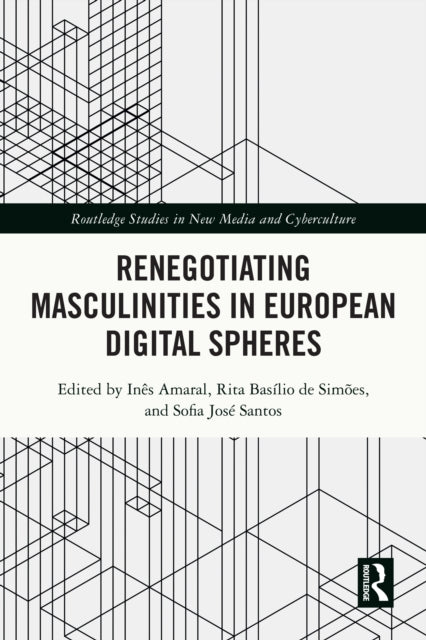 Renegotiating Masculinities In European