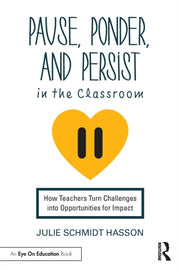 Pause Ponder & Persist In The Classroom