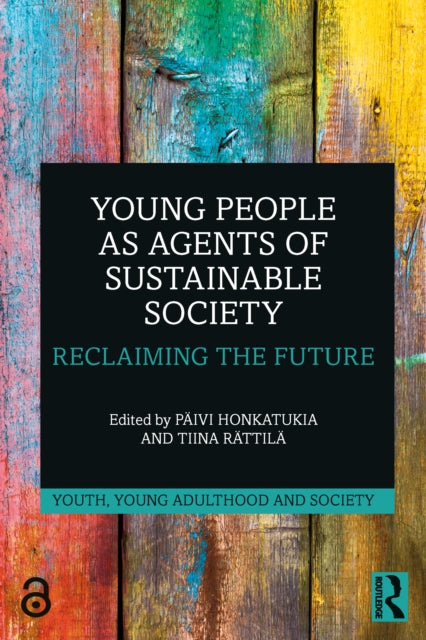 Young People As Agents Of Sustainable S By Honkatukia  P    Ivi