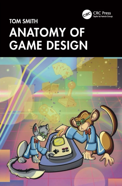 Anatomy Of Game Design