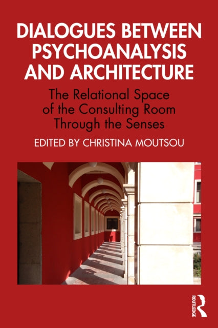 Dialogues Between Psychoanalysis & Archi