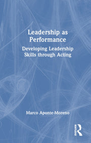 Leadership As Performance
