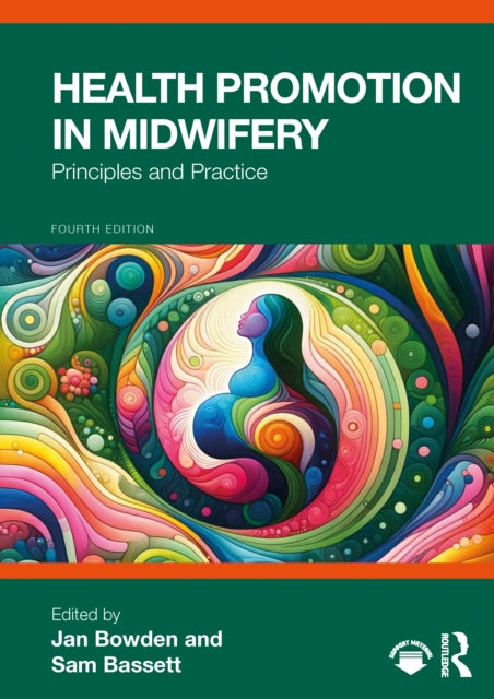 Health Promotion In Midwifery By Bowden  Jan