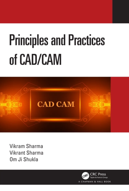 Principles And Practices Of Cad Cam By Sharma  Vikram