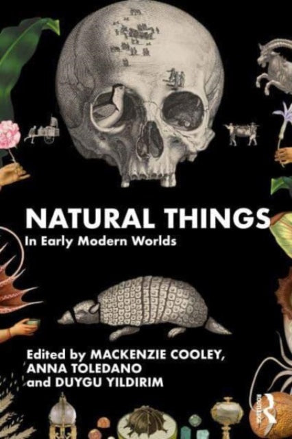 Natural Things In Early Modern Worlds