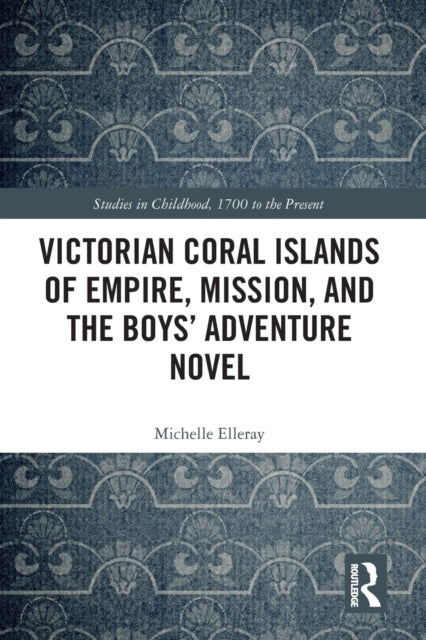 Victorian Coral Islands Of Empire Missio