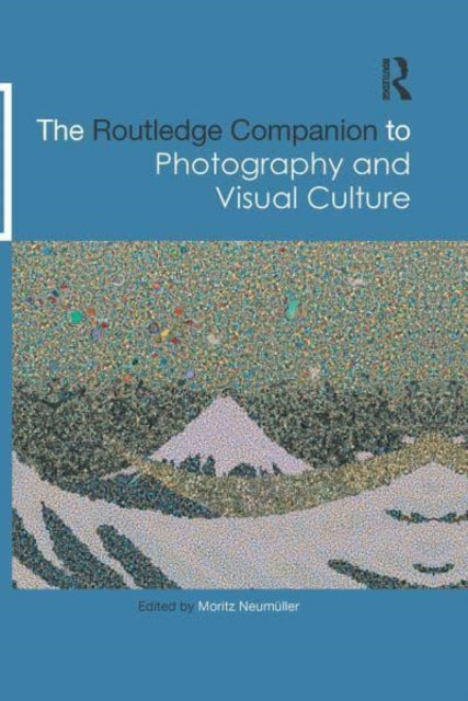 Routledge Companion To Photography & Vis