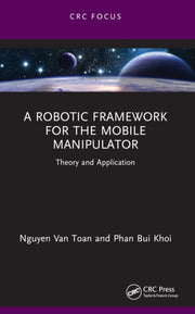 Robotic Framework For The Mobile Manipu