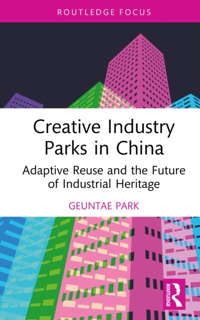 Creative Industry Parks In China By Park  Geuntae
