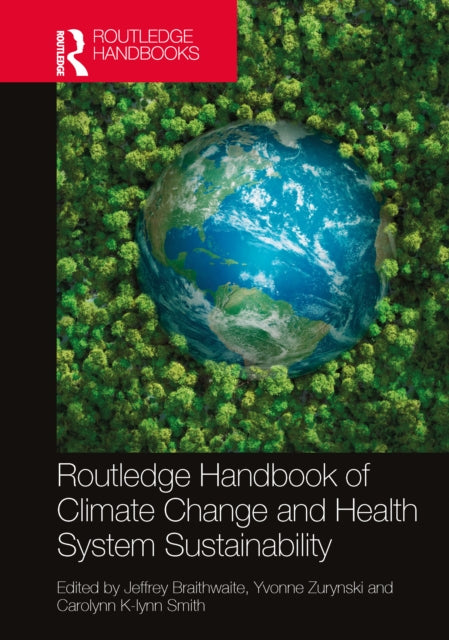 Routledge Handbook Of Climate Change & H By Braithwaite, Jeffrey