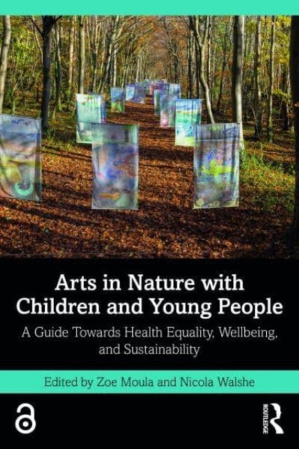 Arts In Nature With Children And Young