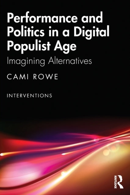 Performance & Politics In A Digital Popu