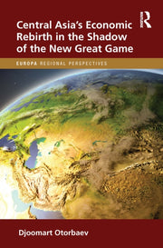 Central Asias Economic Rebirth In The