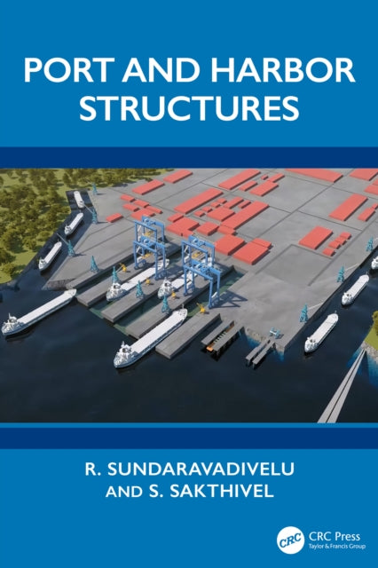 Port And Harbor Structures By Sundaravadivelu  R.