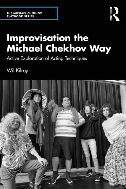 Improvisation The Michael Chekhov Way