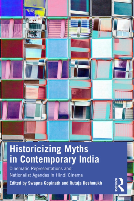 Historicizing Myths In Contemporary Indi