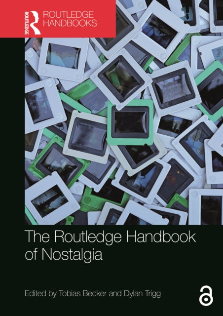 Routledge Handbook Of Nostalgia By Becker  Tobias