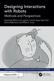 Designing Interactions With Robots