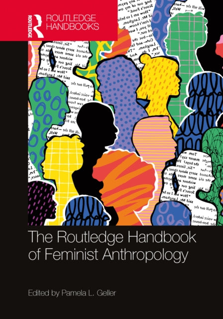 Routledge Handbook Of Feminist Anthropo By Geller  Pamela L.