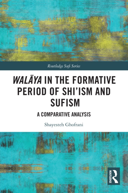 Wal  Ya In The Formative Period Of S By Ghofrani  Shayesteh