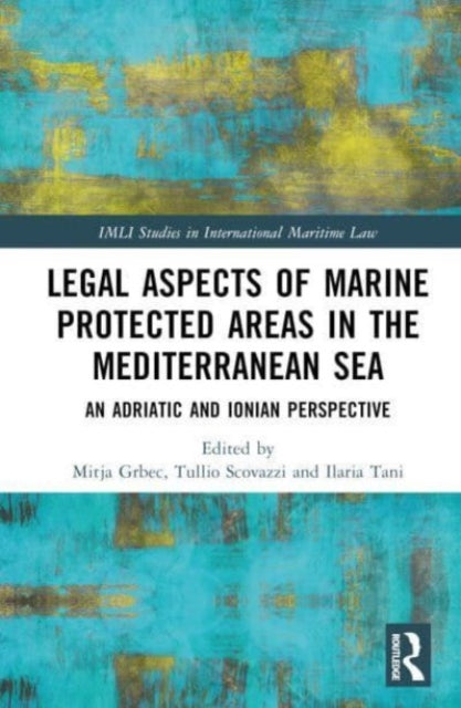 Legal Aspects Of Marine Protected Areas By Grbec, Mitja