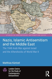 Nazis Islamic Antisemitism & The Middle