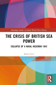 Crisis Of British Sea Power By Levy, James