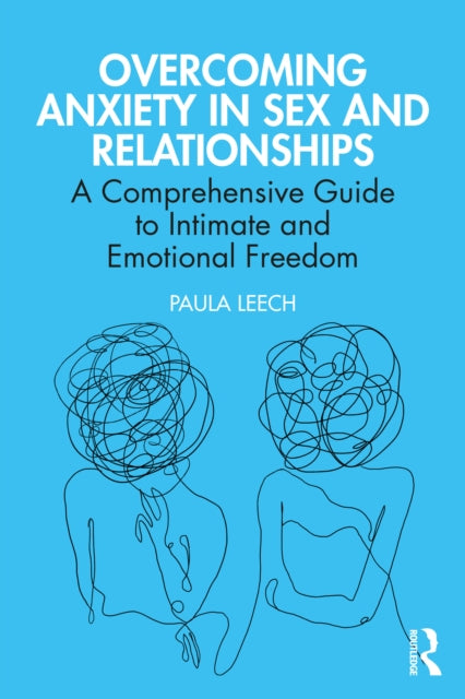 Overcoming Anxiety In Sex And Relations