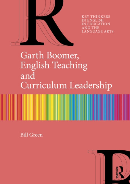 Garth Boomer English Teaching And Curr By Green  Bill