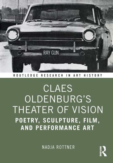 Claes Oldenburgs Theater Of Vision