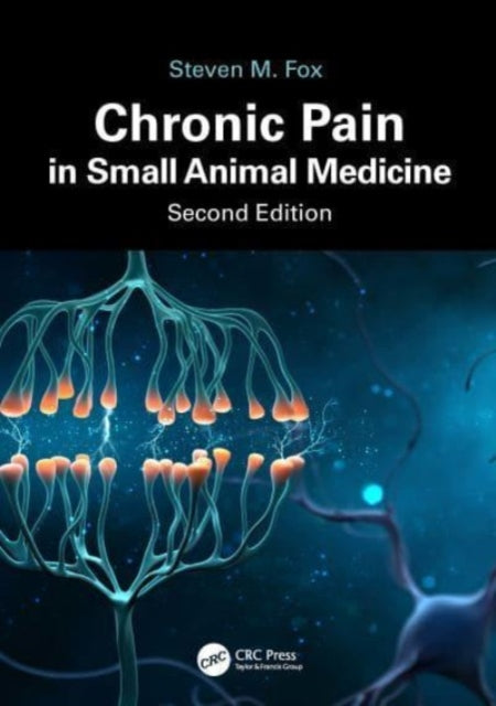 Chronic Pain In Small Animal Medicine By Fox, Steven M.