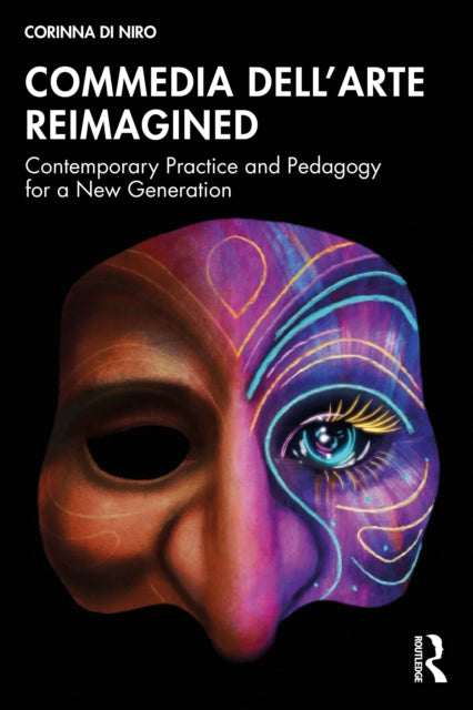 Commedia Dell  Arte Reimagined