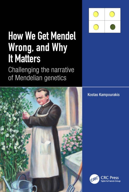 How We Get Mendel Wrong & Why It Matters