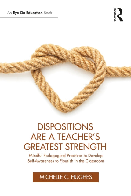 Dispositions Are A Teachers Greatest Str