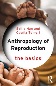 Anthropology Of Reproduction The Basic