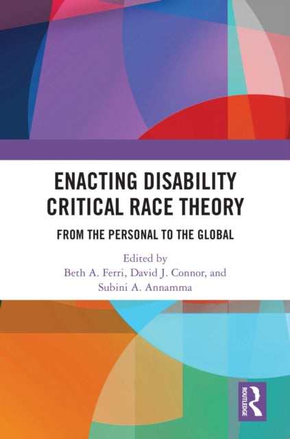 Enacting Disability Critical Race Theor