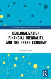 Deglobalization Financial Inequality & T