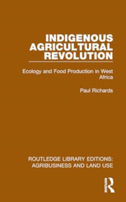 Indigenous Agricultural Revolution By Richards  Paul