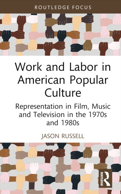 Work & Labor In American Popular Culture