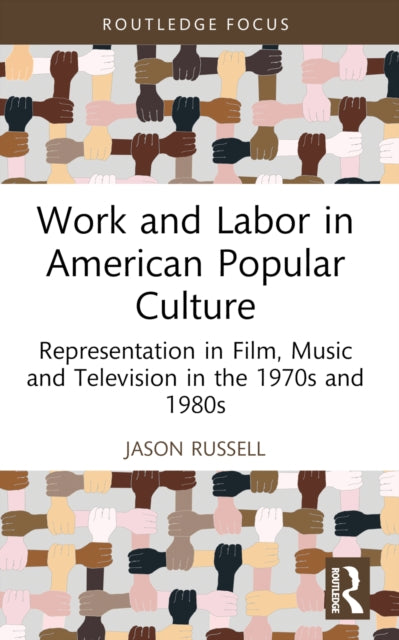 Work And Labor In American Popular Cult