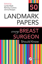 50 Landmark Papers Every Breast Surgeon